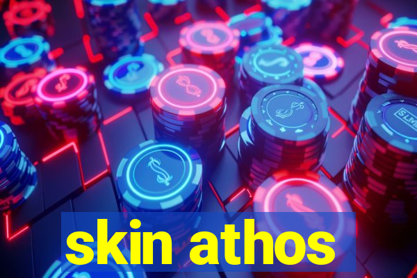 skin athos